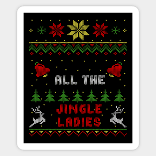 All The Jingle Ladies Ugly Christmas Sweater Style Sticker